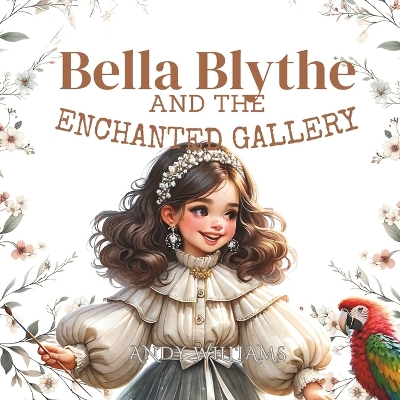 Cover of Bella Blythe and the Enchanted Gallery