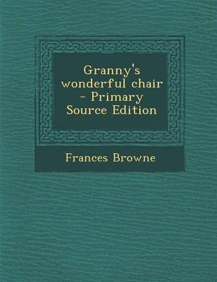 Book cover for Granny's Wonderful Chair - Primary Source Edition