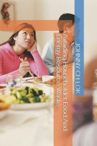 Cover of Avoiding Householder Food And Energy Resource Waste