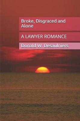 Book cover for Broke, Disgraced and Alone