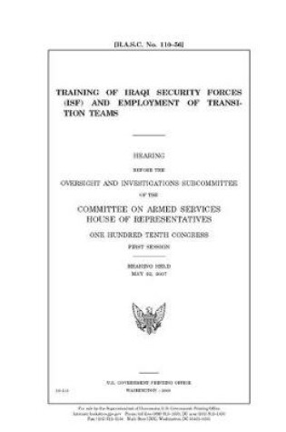 Cover of Training of Iraqi security forces (ISF) and employment of transition teams