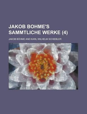 Book cover for Jakob Bohme's Sammtliche Werke (4)