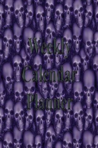 Cover of Weekly Calendar Planner - 70 Weeks - (8.5 X 11) - Skulls