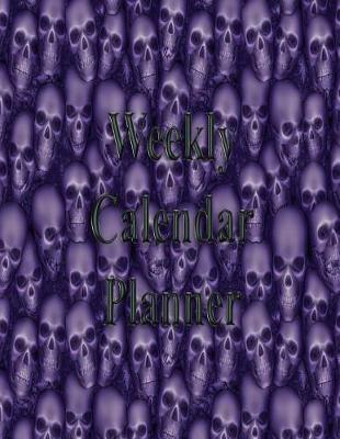 Book cover for Weekly Calendar Planner - 70 Weeks - (8.5 X 11) - Skulls