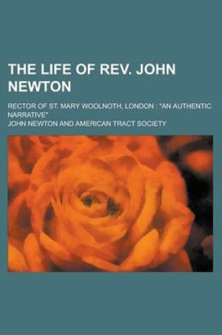 Cover of The Life of REV. John Newton; Rector of St. Mary Woolnoth, London