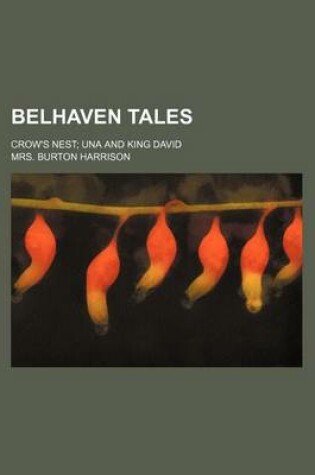 Cover of Belhaven Tales; Crow's Nest Una and King David