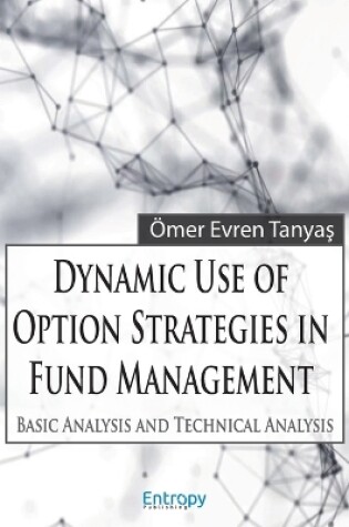 Cover of Dynamic Use of Option Strategies in Fund Management