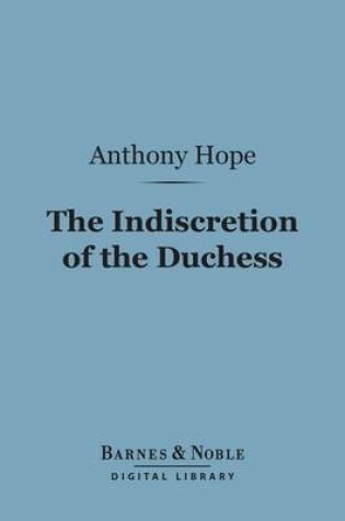 Cover of The Indiscretion of the Duchess (Barnes & Noble Digital Library)