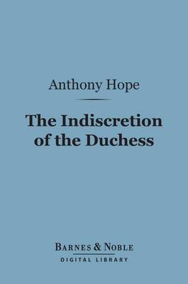 Book cover for The Indiscretion of the Duchess (Barnes & Noble Digital Library)