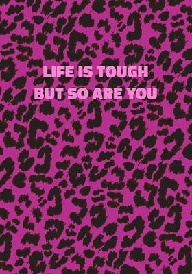 Book cover for Life Is Tough But So Are You