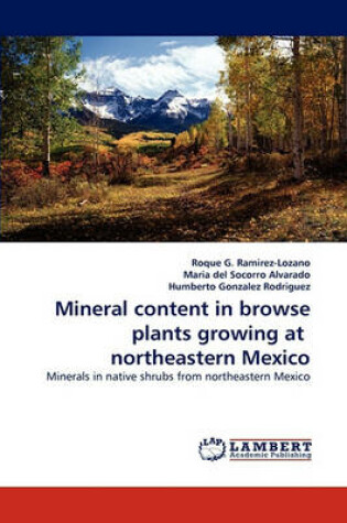 Cover of Mineral content in browse plants growing at northeastern Mexico