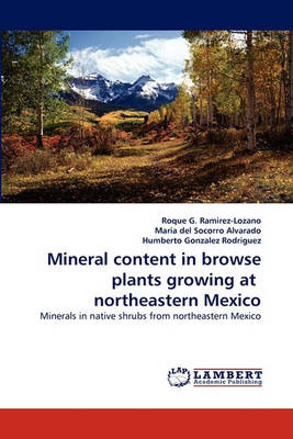 Book cover for Mineral content in browse plants growing at northeastern Mexico