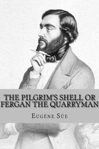 Cover of The Pilgrim's Shell or Fergan the Quarryman