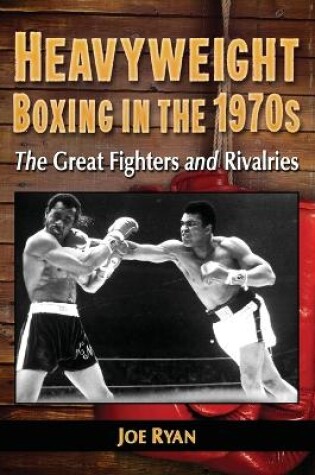 Cover of Heavyweight Boxing in the 1970s