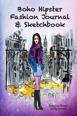 Cover of Boho Hipster Fashion Journal & Sketchbook