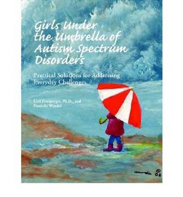 Cover of Girls Under the Umbrella of Autism Spectrum Disorders