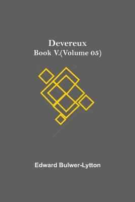 Book cover for Devereux, Book V.(Volume 05)