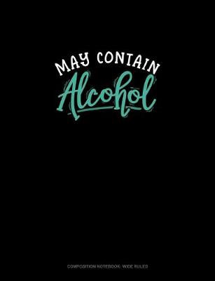 Book cover for May Contain Alcohol