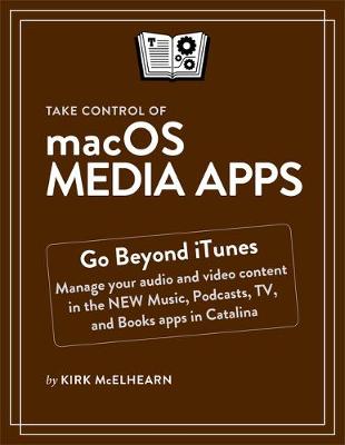 Book cover for Take Control of Macos Media Apps