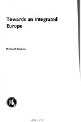 Cover of Towards an Integrated Europe