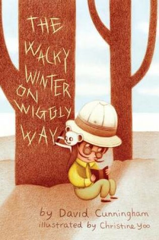 Cover of The Wacky Winter on Wiggly Way