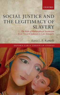 Cover of Social Justice and the Legitimacy of Slavery