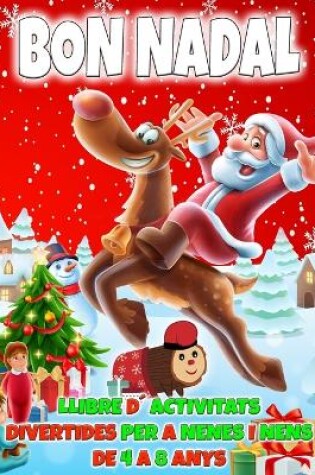 Cover of Bon Nadal Llibre d�Activitats Divertides per a Nenes i Nens de 4 a 8 anys