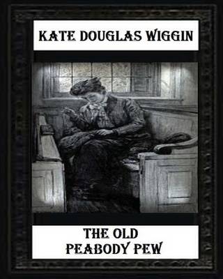 Book cover for The Old Peabody Pew (1907) by Kate Douglas Wiggin