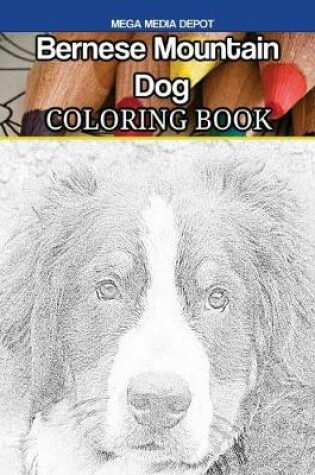 Cover of Bernese Mountain Dog Coloring Book