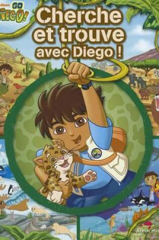 Cover of Cherche Et Trouve Avec Diego