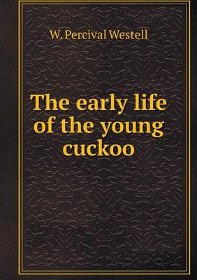 Book cover for The early life of the young cuckoo
