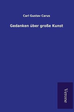 Cover of Gedanken über große Kunst