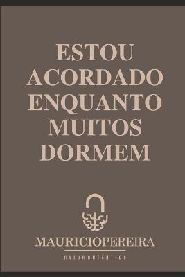 Book cover for Estou Acordado Enquanto Muitos Dormem