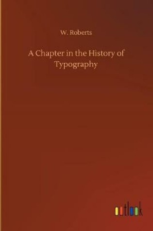 Cover of A Chapter in the History of Typography