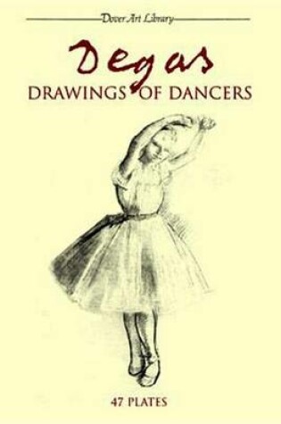 Cover of Degas Drawings of Dancers