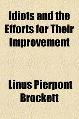 Book cover for Idiots and the Efforts for Their Improvement