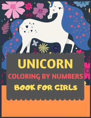 Book cover for Unicorn Coloring By Numbers Book for Girls