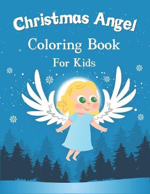 Book cover for Christmas Angel Coloring Book for Kids