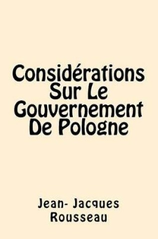 Cover of Considerations Sur Le Gouvernement de Pologne (French Edition)