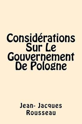 Book cover for Considerations Sur Le Gouvernement de Pologne (French Edition)