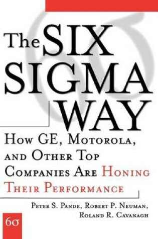 Cover of Six SIGMA Way, The: How GE, Motorola, and Other Top Companies Are Honing Their Performance