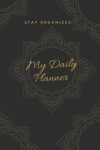 Book cover for My Daily Planner - MY PLANS FOR TODAY Planner and organizer goals and more. Best planner for entrepreneurs, moms, women and Dads...