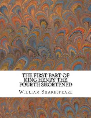 Cover of The First Part of King Henry the Fourth Shortened