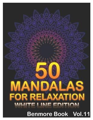 Book cover for 50 Mandalas For Relaxation White Line Edition