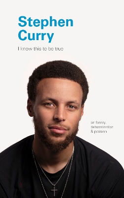 Book cover for I Know This to Be True: Stephen Curry