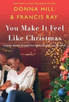 Book cover for You Make It Feel Like Christmas