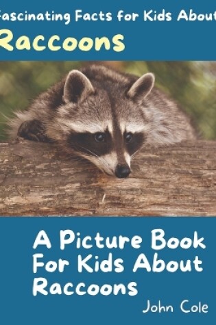 Cover of A Picture Book for Kids About Raccoons