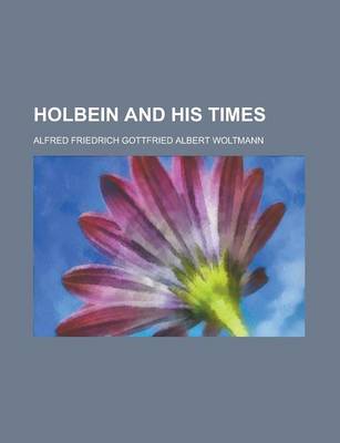 Book cover for Holbein and His Times