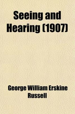 Cover of Seeing and Hearing