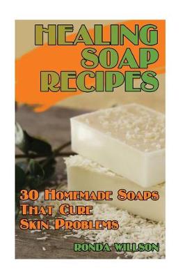 Book cover for Healing Soap Recipes